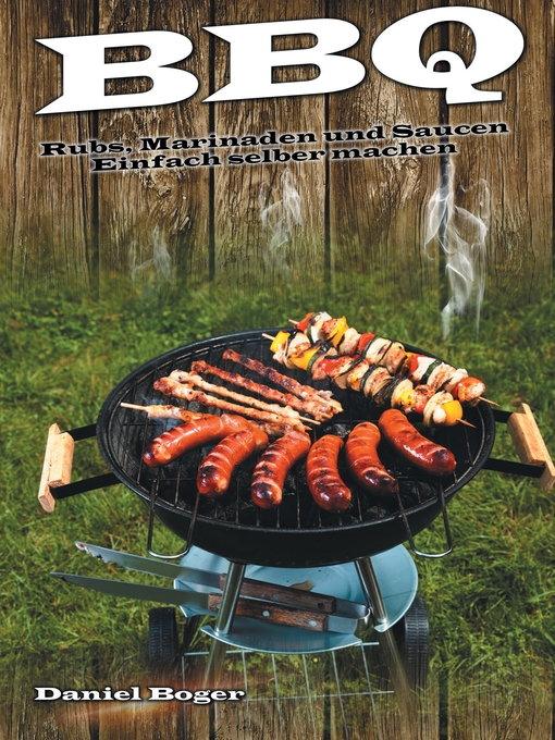 Title details for BBQ--Rubs, Marinaden und Saucen by Daniel Boger - Available
